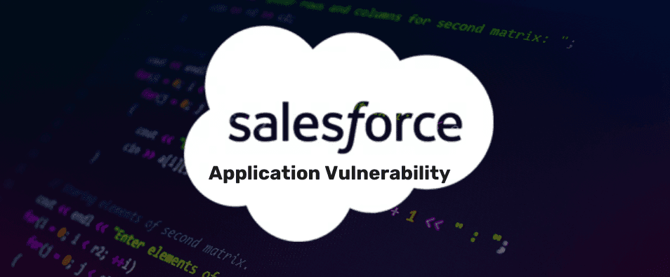 Salesforce Application Vulnerability