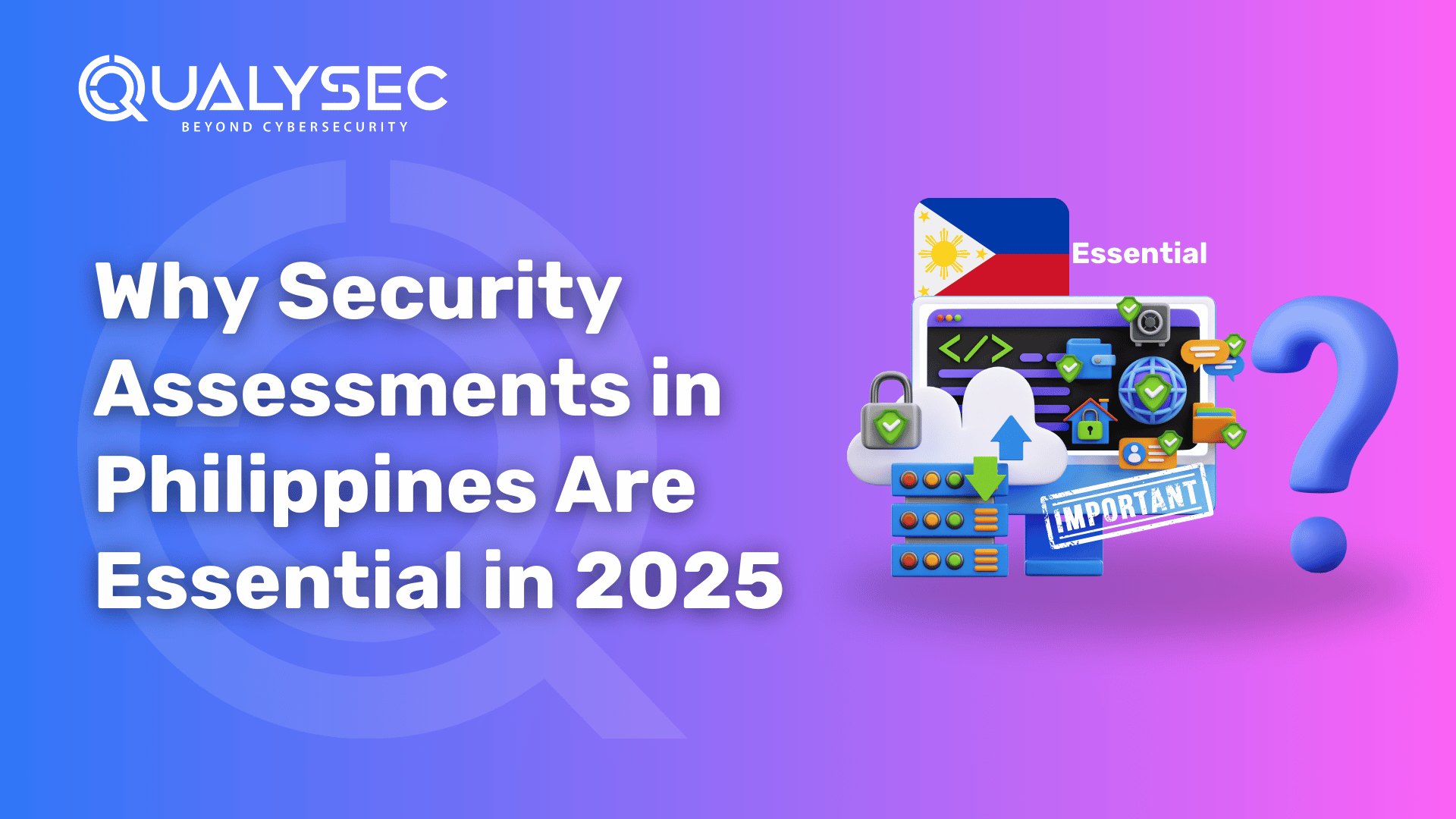 Why Security Assessments in Philippines Are Essential in 2025