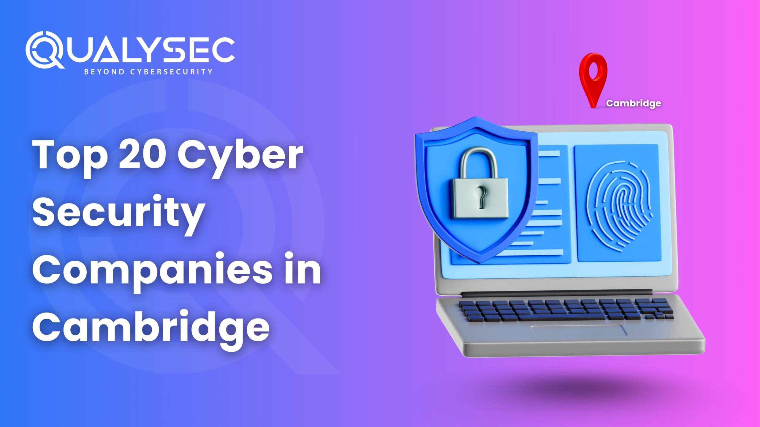 Top 20 Cyber Security Companies In Cambridge