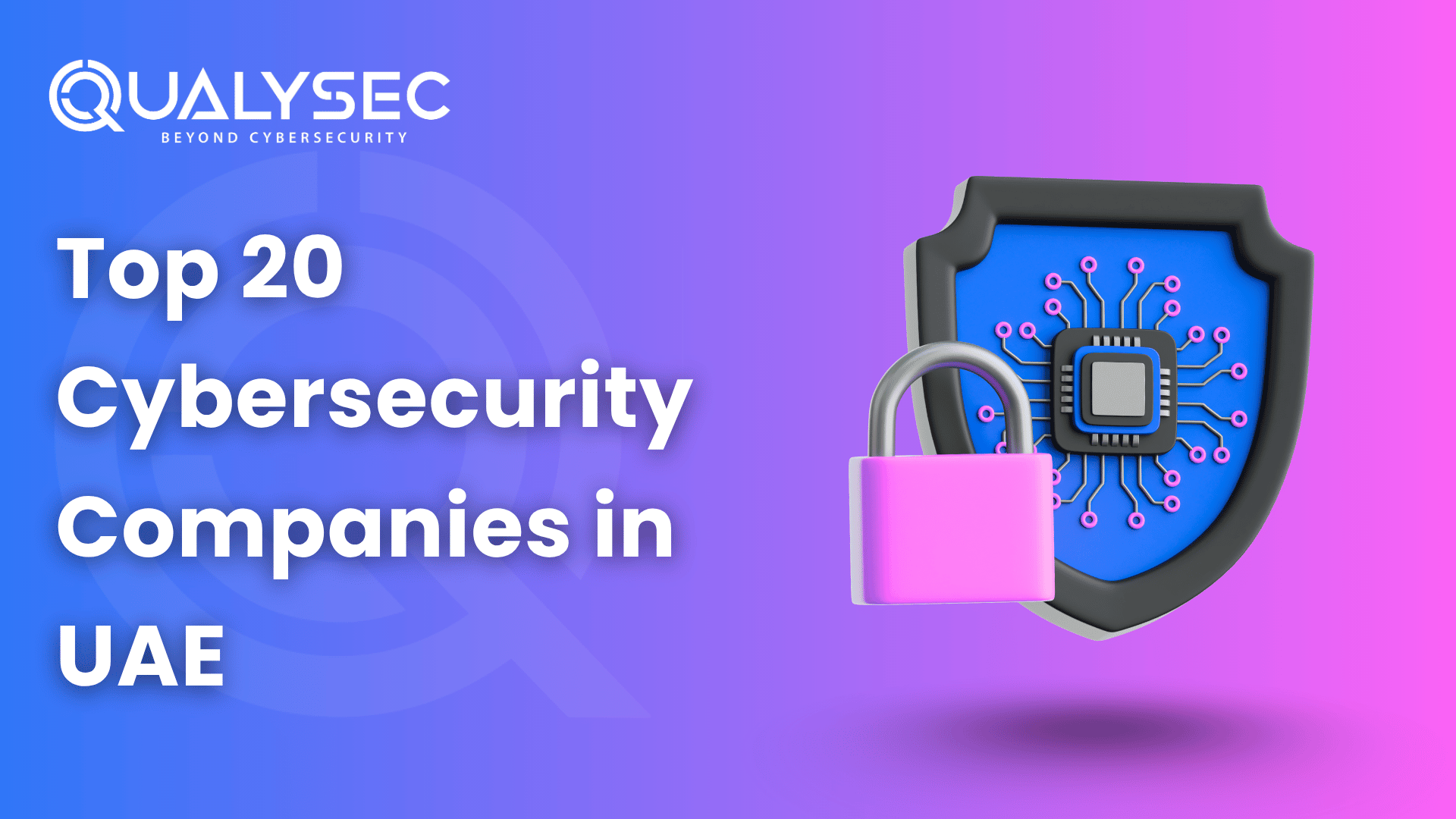 Top 20 Cybersecurity companies in UAE