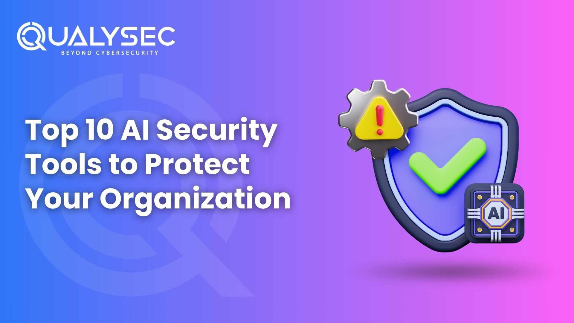 Top 10 AI Security Tools to Protect Your Organization in 2026