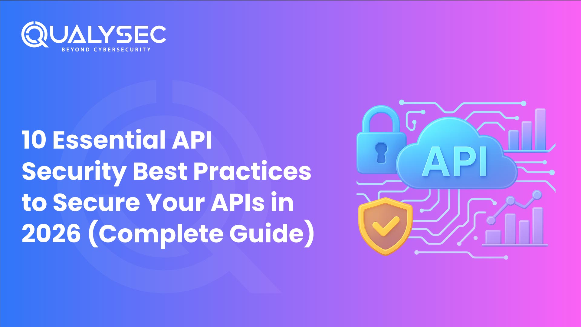 10 Essential API Security Best Practices to Secure Your APIs in 2026