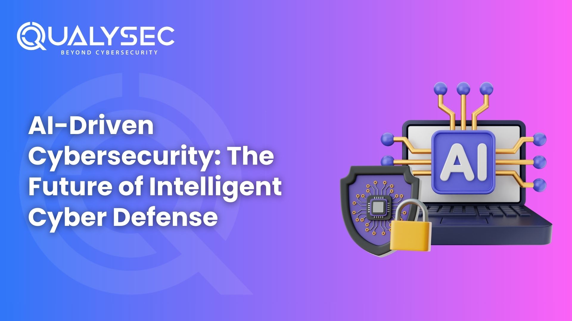 AI-Driven Cybersecurity: The Future of Intelligent Cyber Defense