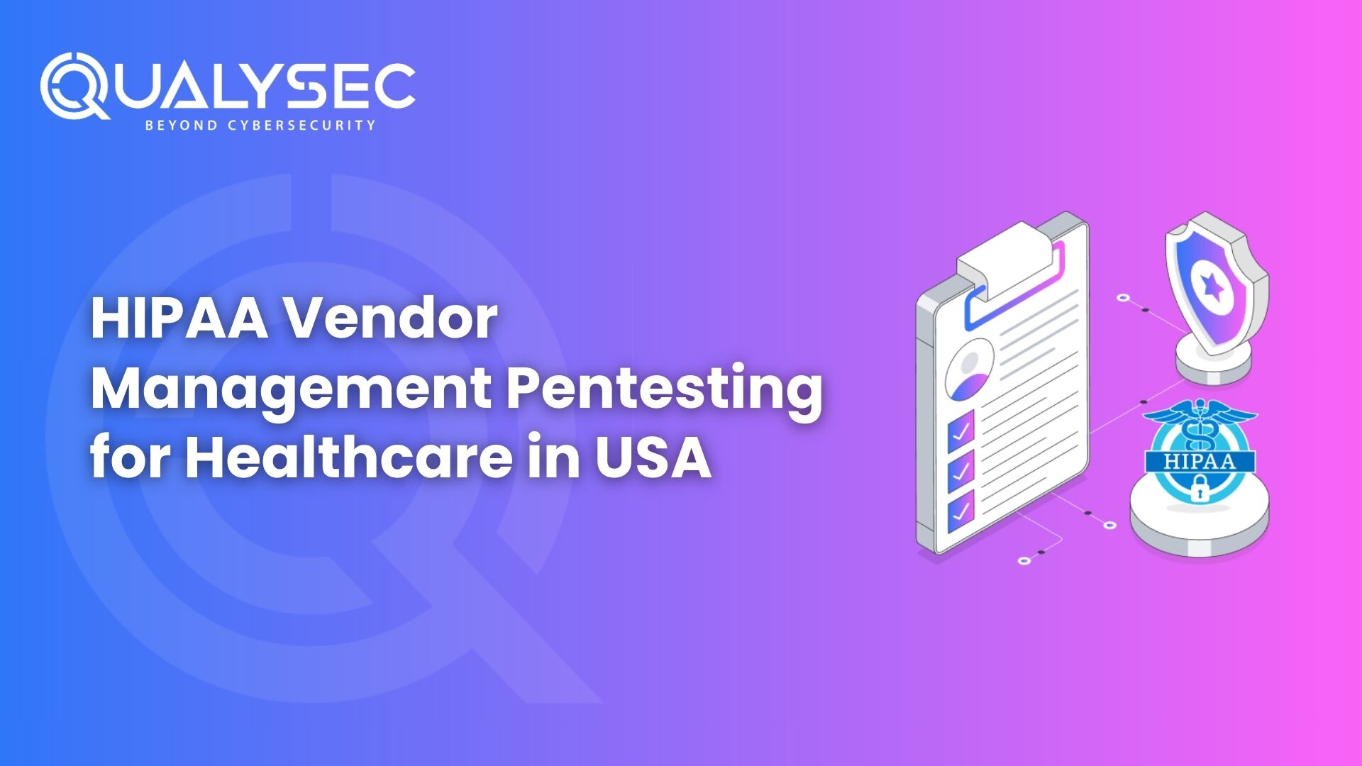 HIPAA Vendor Management Pentesting for Healthcare in USA