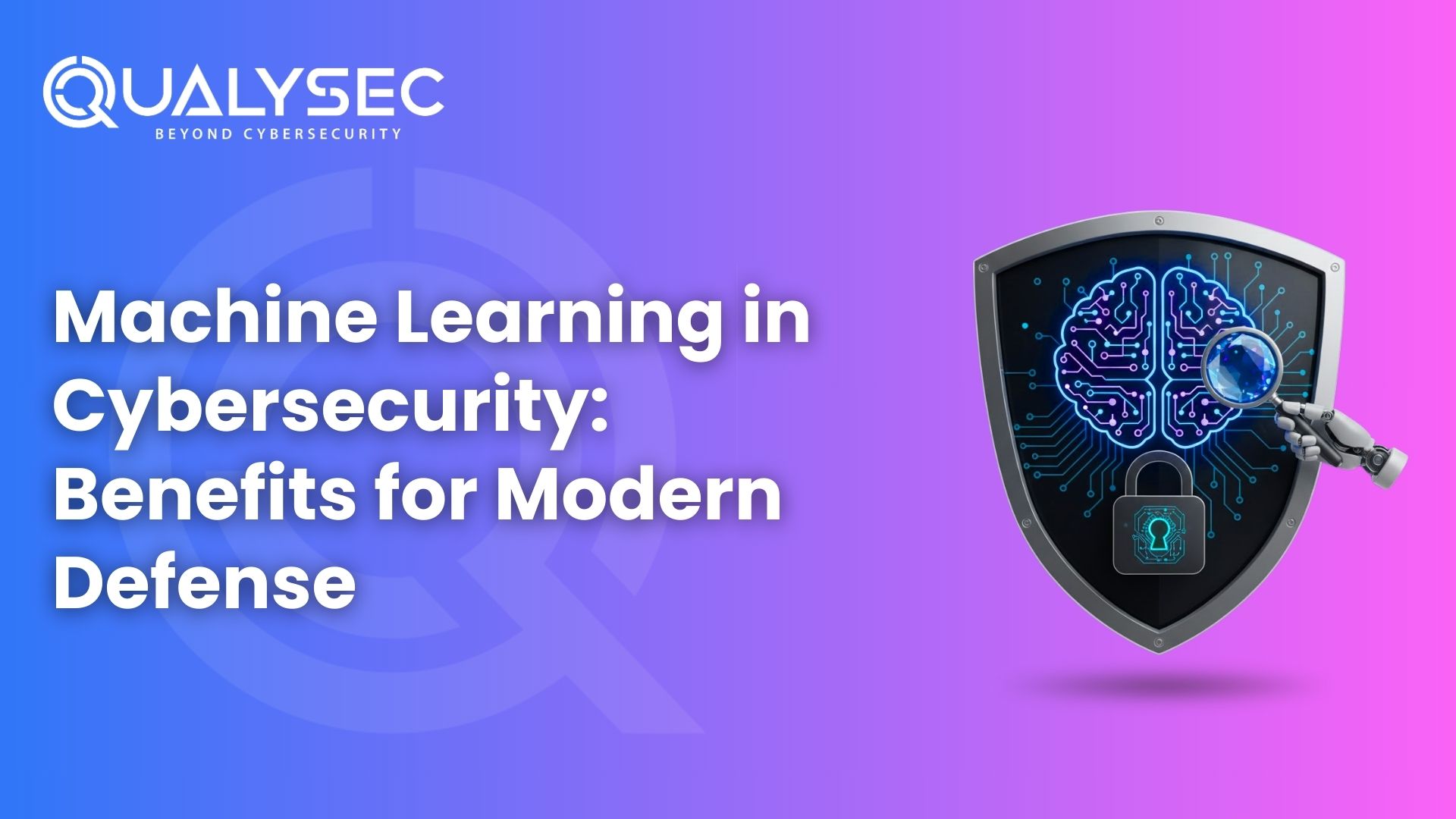 Machine Learning in Cybersecurity: Benefits for Modern Defense