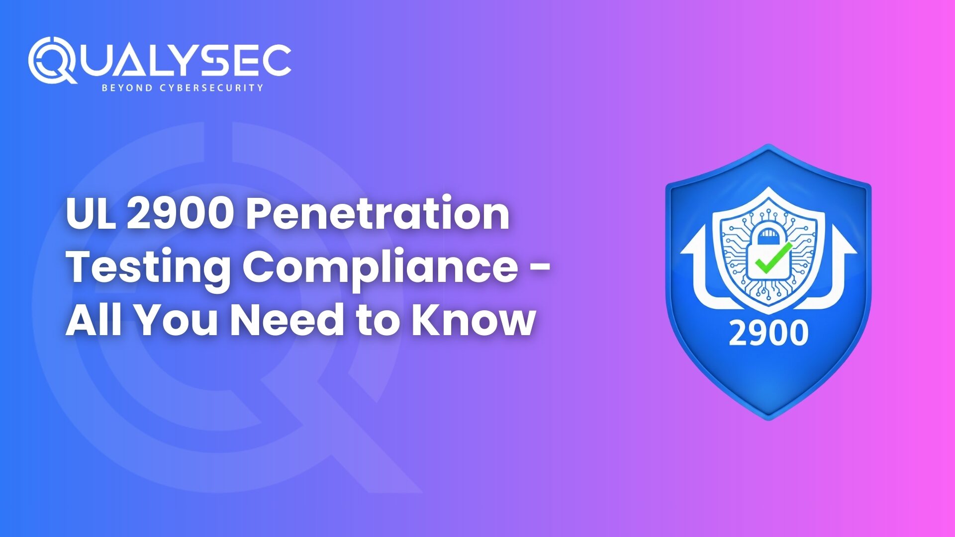 UL 2900 Penetration Testing Compliance - All You Need to Know