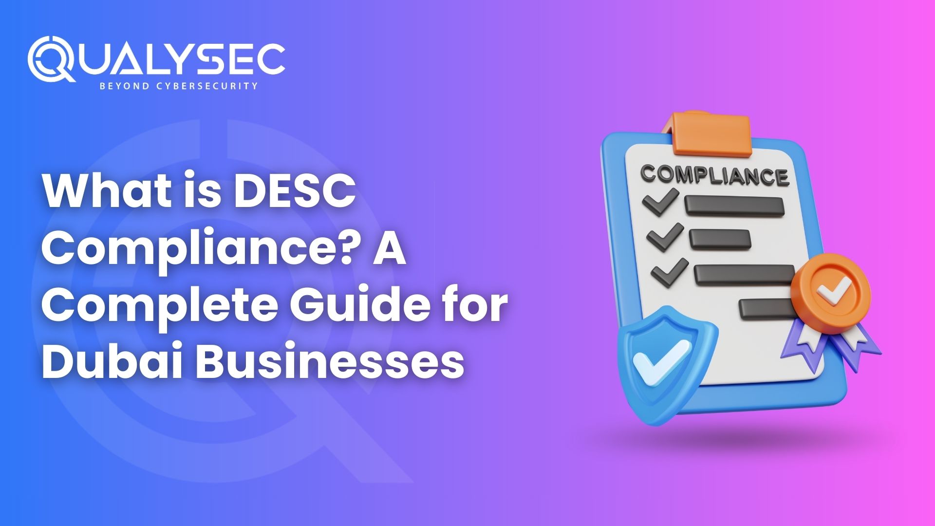 What is DESC Compliance A Complete Guide for Dubai Businesses